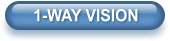 1-WAY VISION
